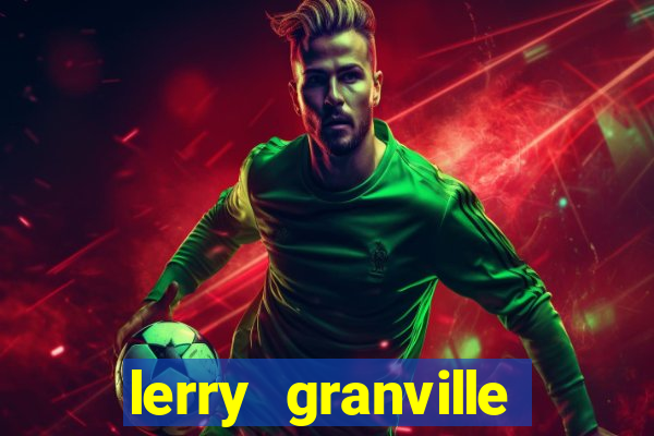 lerry granville reclame aqui